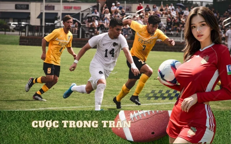 Cược Trong Trận (Live Betting): Bí Kíp Chơi Kèo Rung Hay