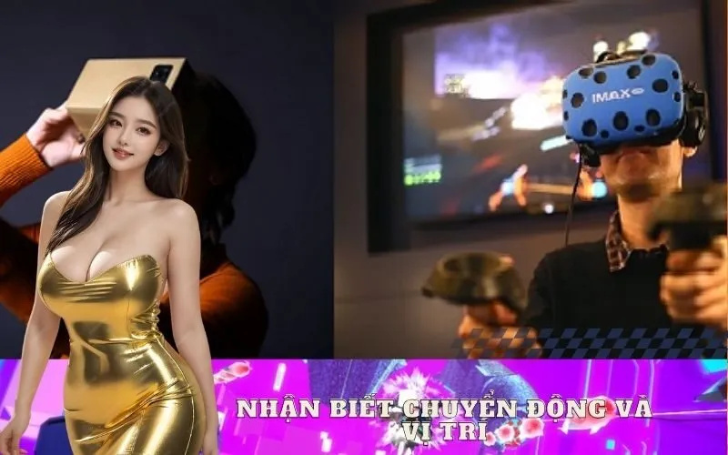 Nhận Biết Chuyển Động và Vị Trí